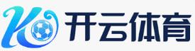开云电竞App下载 - 安卓版 |苹果版官方下载 | 体验极速电竞